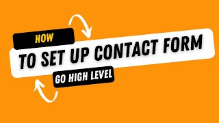 How to setup contact Form in Go HighLevel