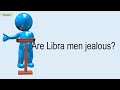 are libra men jealous