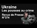 Un Jour dans le Monde Ukraine Otan en désespoir de cause Revue de Presse N°374