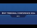 TRIENNIAL CONFERENCE 2024 - DAY 1