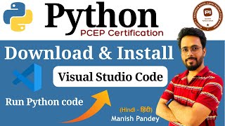 23. Download & Install Visual Studio Code and Run Python Code | Python PCEP Certification