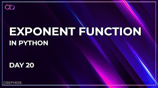 Exponent Function in Python | Day 20