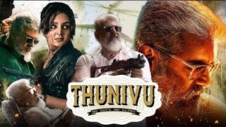 Thunivu ( 4K ) Full Movie In Hindi Dubbed | Ajith Kumar | Samuthirakani | Anushka | Review & Facts