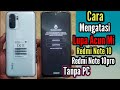 Cara Buka Acun Mi Redmi Note 10 Pro Model M2101K7AG Tanpa PC