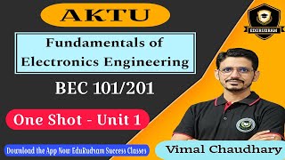 Fundamentals of Electronics Engineering | Unit 1 | Electronics by vimal sir One Shot(Master Video)