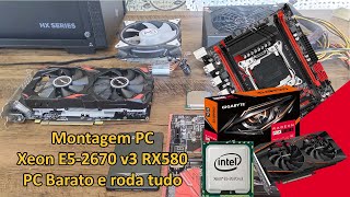 Montagem PC Xeon E5-2670 v3 | RX580 - PC Barato e roda tudo! - Links na descrição.