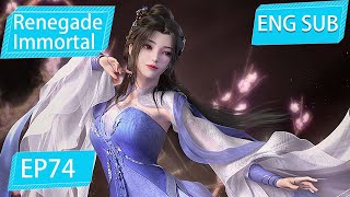 [Eng Sub] Renegade Immortal EP74