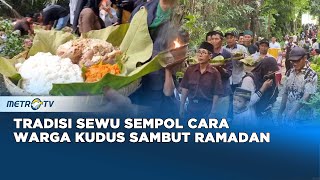 Sewu Sempol, Tradisi Unik Warga Kudus Sambut Ramadan