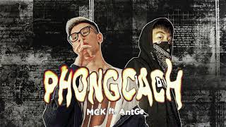 PHONG CÁCH (RMX) - MCK ft. AntGe ( PROD. LOPE PHAM )
