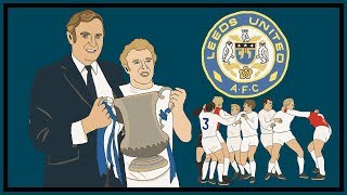 The Story of Don Revie & "Dirty Leeds"