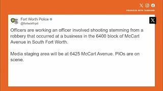Fort Worth police report shooting involving at least one officer
