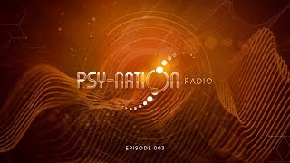 Psy-Nation Radio #003 - Incl. Tristan mix [by Liquid Soul & Ace Ventura]