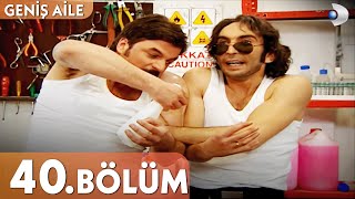 Geniş Aile 40. Bölüm - Full Bölüm