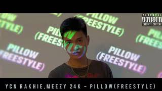 YCN RAKHIE,Meezy24K - ខ្នើយ[Pillow] (Freestyle)