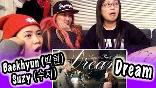 [KPOP REACTION] 수지(Suzy), 백현(BAEKHYUN) -- DREAM