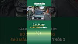 Clip tài xế ô tô ở TPHCM bỏ xe giữa đường sau mâu thuẫn giao thông | SKĐS