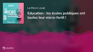 Education : les écoles publiques ont toutes leur micro-forêt !