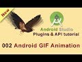 002: Android GIF Animation Drawable : Android Studio Plugins & API Tutorial