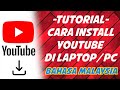 TUTORIAL-Cara Install 'Youtube' Di Laptop/Pc | BAHASA MALAYSIA