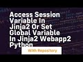 Access session variable in jinja2 or set global variable in jinja2 webapp2 python