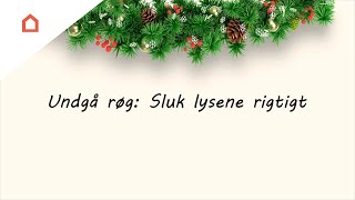 Dagens decembertrick: Undgå røg - sluk lysene rigtigt