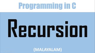 Recursion in C| How Recursive function call works | Malayalam tutorial