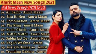 Amrit Maan New Punjabi Songs | New All Punjabi Jukebox 2021 | Amrit Maan Punjabi Song |New Song 2021