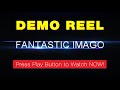 DemoReel Fantastic Imago - Play it NOW!