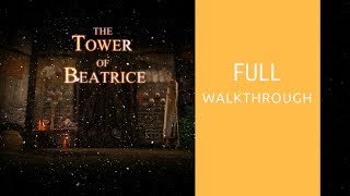 The Tower of Beatrice | Full Walkthrough