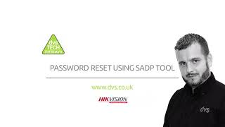 Reset a Hikvision password using SADP tool