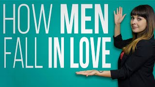 How Men Fall In Love