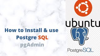 Install Postgres Database & pgAdmin4 on Ubuntu  | PostgreSQL | How to use PostgreSQL