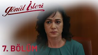 Gönül İşleri 7.Bölüm