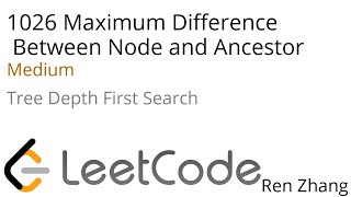 Leetcode 1026 Maximum Difference Between Node and Ancestor
