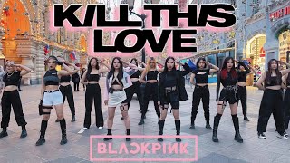 [KPOP IN PUBLIC | ONE TAKE] BLACKPINK- KILL THIS LOVE | DANCE COVER by DAIZE from RUSSIA