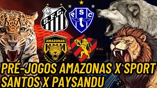 PRÉ JOGOS AMAZONAS X SPORT / SANTOS X PAYSANDU, ANÁLISE DAS EQUIPES PARA ESTREIA NA SÉRIE B 2024
