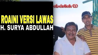 ROAINI VERSI LAWAS - H. SURYA ABDULLAH OFFICIAL (LIVE LAGU OCU BAGHANDU)