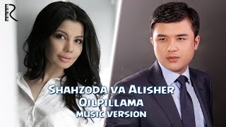 Shahzoda va Alisher Fayz - Qilpillama (Official audio music)