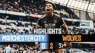 A win at the home of the champions! Manchester City 0-2 Wolves | Highlights