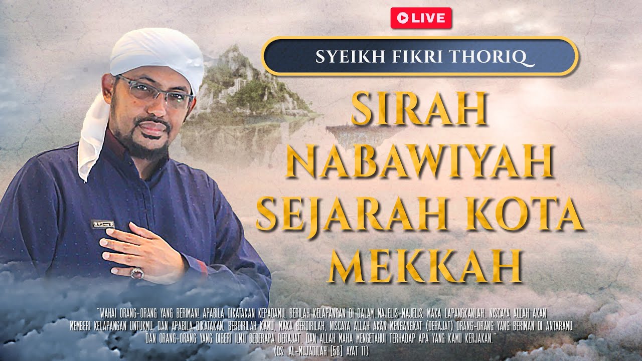 🔴[LIVE] SIRAH NABAWIYAH "SEJARAH KOTA MEKKAH" | Syeikh FIkri Thoriq ...