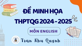 GIẢI CHI TIẾT ĐỀ MINH HOẠ THPTQG MÔN TIẾNG ANH 2024-2025