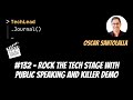 #132 - Rock the Tech Stage With Public Speaking and Killer Demo - Oscar Santolalla - Clip