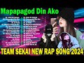 Tagalog Rap Songs Nonstop 2024 - Team Sekai New Rap Song 2024