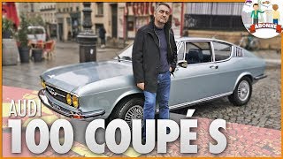 AUDI 100 COUPÉ S | Une voiture pour une histoire incroyable (Vraiment!)