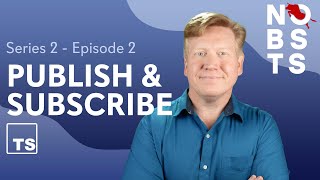 TypeScript Pub/Sub Patterns (No BS TS Series 2 Episode 2)