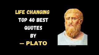 40 Best Plato Quotes | Plato Quotes On Education | Motivational Quotes | Life Changing Quotes |