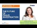 Episode 7: The Future Of Fraud Investigation | Lindsay H. Gill | ScanWriter | Personable Inc