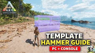 Complete Template Hammer Breakdown For Ark Survival Ascended | PC Import + Console Method