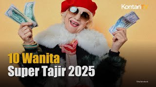 Daftar Terbaru 10 Wanita Terkaya di Dunia Periode Januari 2025 | Kontan News