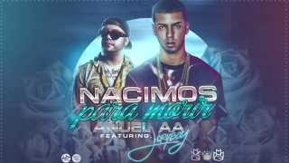 Anuel Ft Jory - Nacimos Pa Morir - Prod. Masis \u0026 Tainy